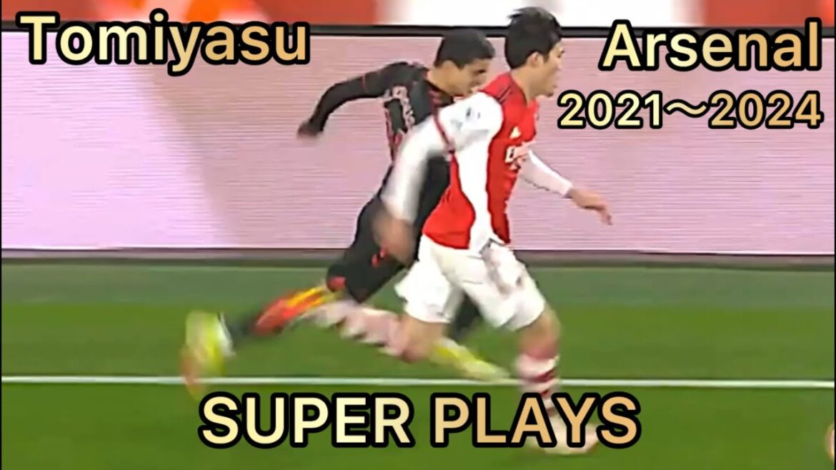 Tomiyasu Takehiro Super Play Collection Arsenal 2021-2024 Takehiro Tomiyasu Arsenal 2021-2024 Super plays
