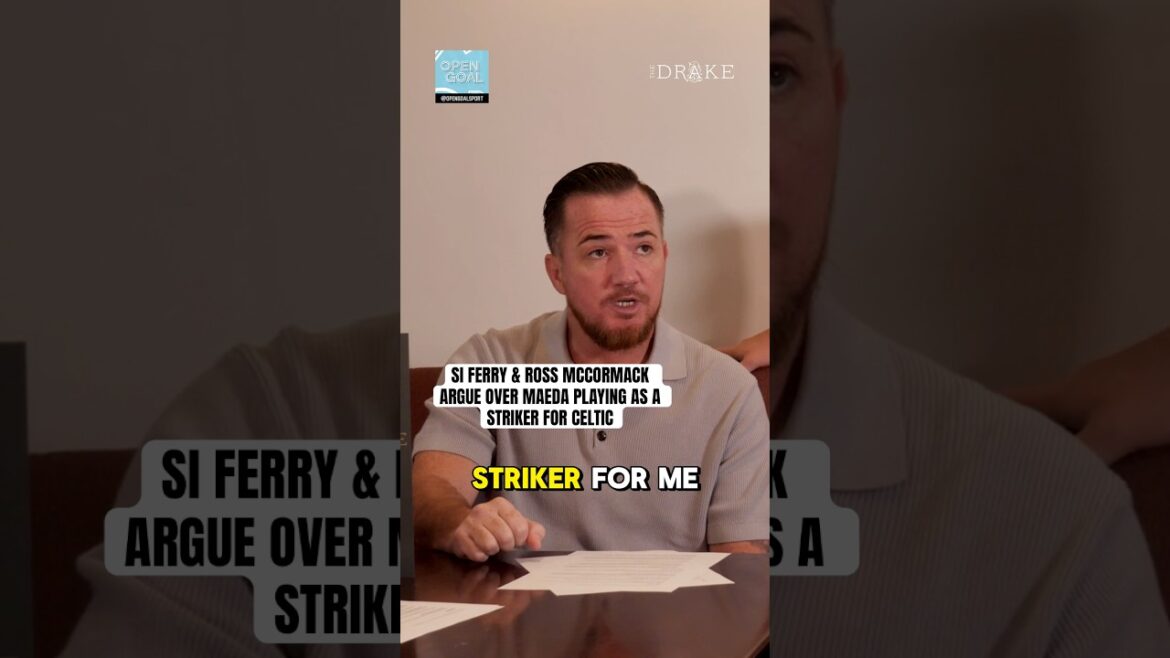 "DAIZEN MAEDA ISN’T A CELTIC STRIKER" | SI FERRY & ROSS MCCORMACK ARGUE #football #celtic #celticfc