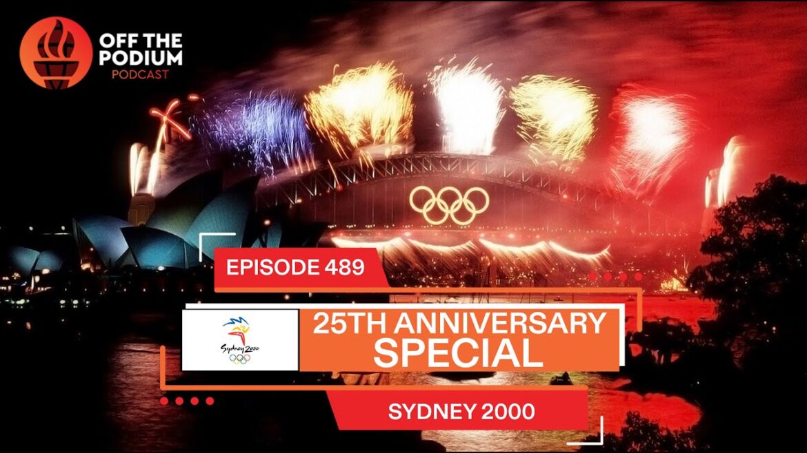 Sydney 2000 25th Anniversary Special | Olympics | Off The Podium Podcast Episode 489 Sydney 2000 25th Anniversary Special | Olympics | Off The Podium Podcast Episode 489