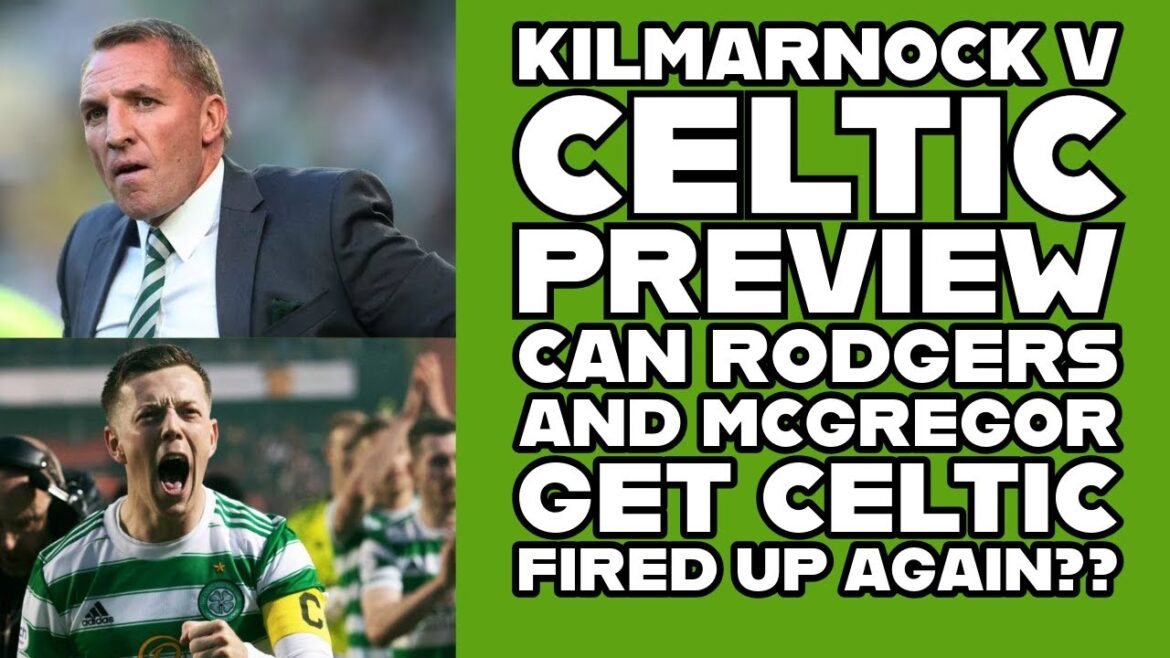 Kilmarnock v CELTIC:  A Time For The Players Rodgers and CELTIC Fans To Do Their Jobs??