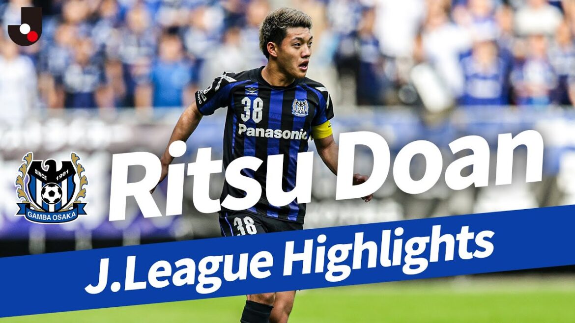 From J.League to the Champions League | Ritsu Doan’s Gamba Osaka Highlights