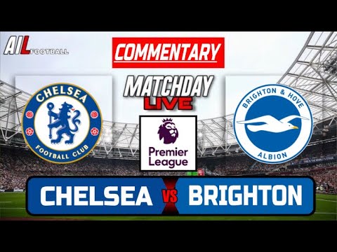 CHELSEA vs BRIGHTON Live Stream COMMENTARY | Premier League | Football Lineups + LiveScores CHELSEA vs BRIGHTON Live Stream COMMENTARY | Premier League | Football Lineups + LiveScores
