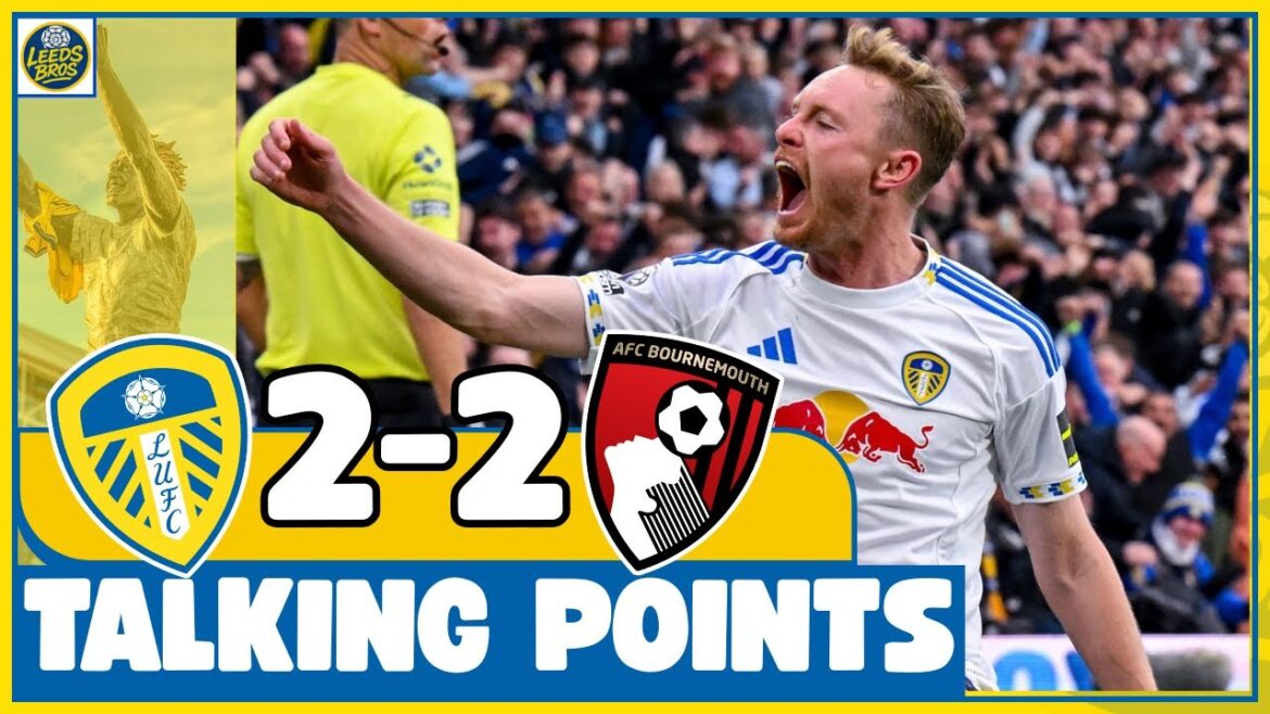 Late Equaliser Denies Leeds All 3 Points! Leeds United 2-2 Bournemouth