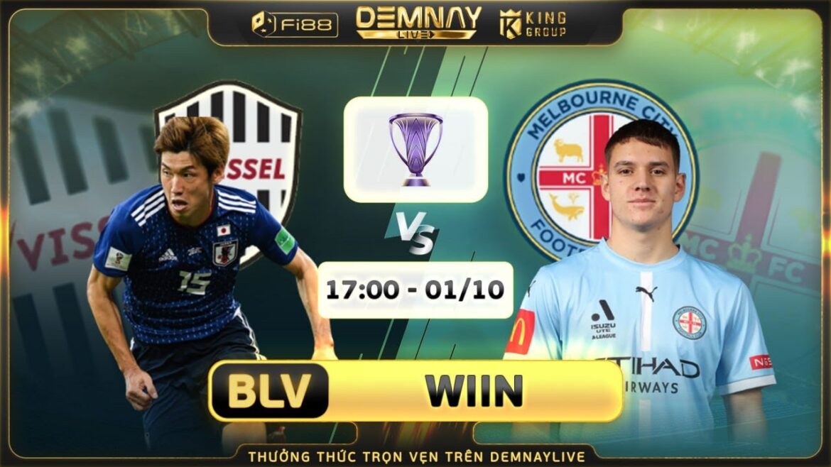 🛑 Football Vissel Kobe vs Melbourne City Football Champions League tournament