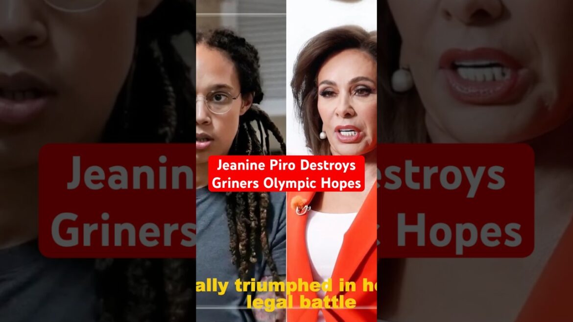 Jeanine Pirro CRUSHES Brittney Griner in Court – Olympic Dreams SHATTERED