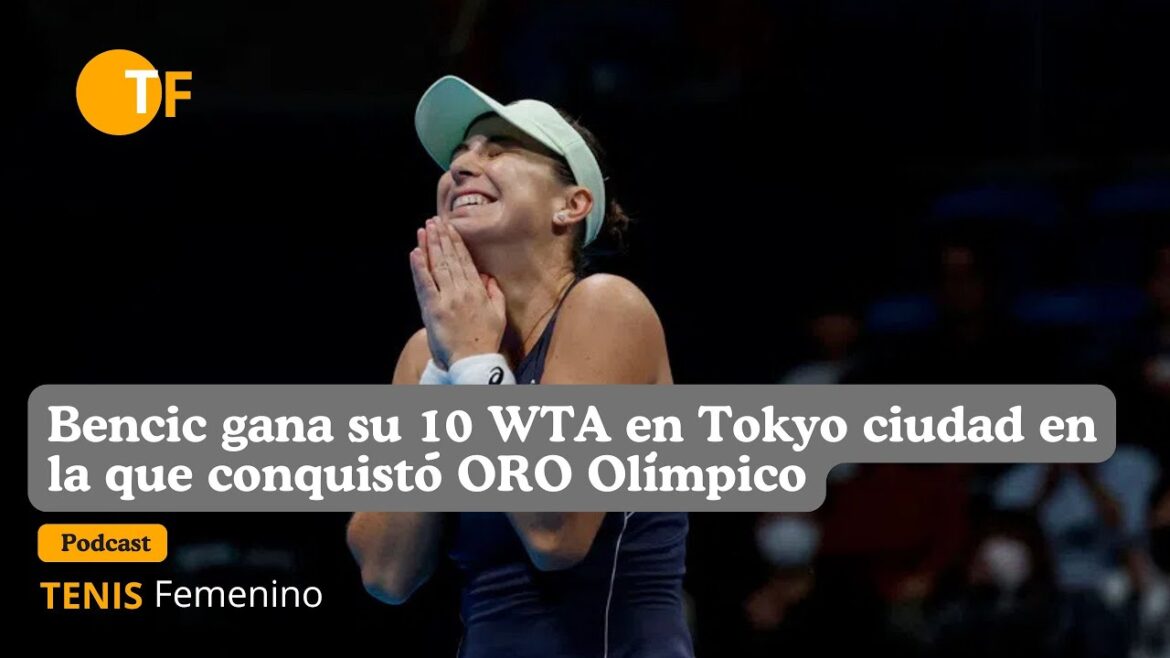#155 WTA Tokyo Bencic, Stefani & Babos ganan, WTA Guangzhou, Mundial s.16 Chile
