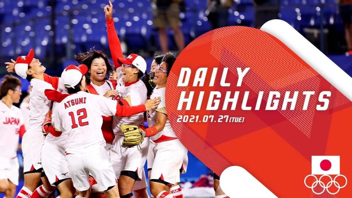7/27 (Tue) Tokyo 2020 Olympics DAILY HIGHLIGHTS 7/27 (Tue) Tokyo 2020 Olympics DAILY HIGHLIGHTS