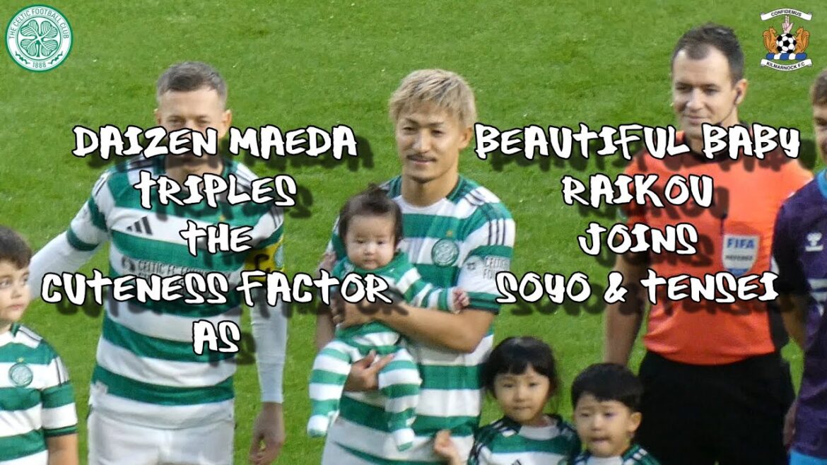 Daizen Maeda Triples Cuteness Factor as Baby Raikou Joins Soyo & Tensei - Celtic 4 - Kilmarnock 0