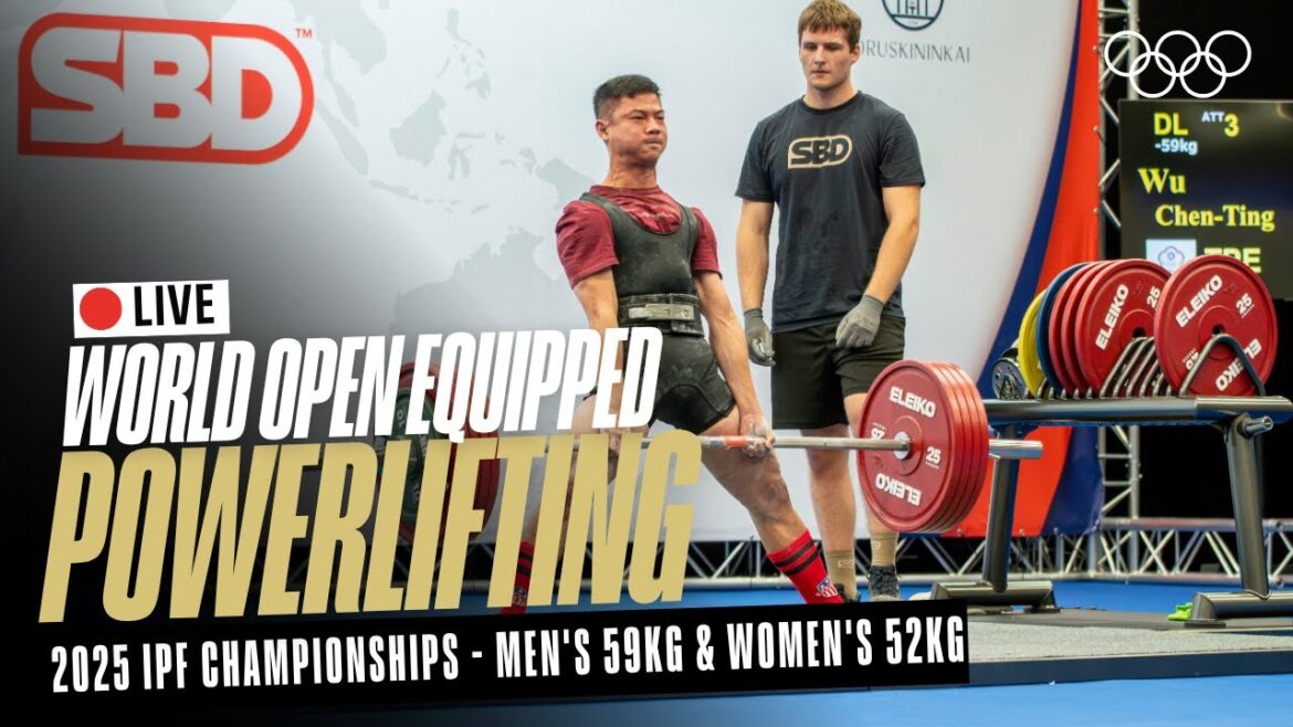 🔴 LIVE Powerlifting | Men's 59kg & Women's 52kg | 2025 IPF World Open Equipped Championships