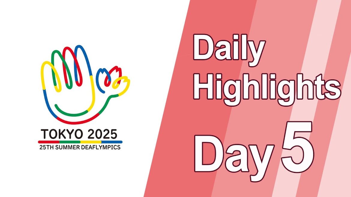 【#TOKYO2025DEAFLYMPICS】Daily Highlight【Day 5】 【#TOKYO2025DEAFLYMPICS】Daily Highlight【Day 5】