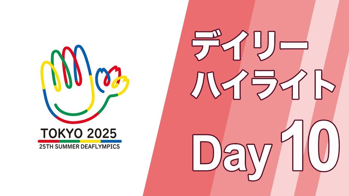 [#Tokyo 2025 Deaflympics]Daily Highlights[Day 10]