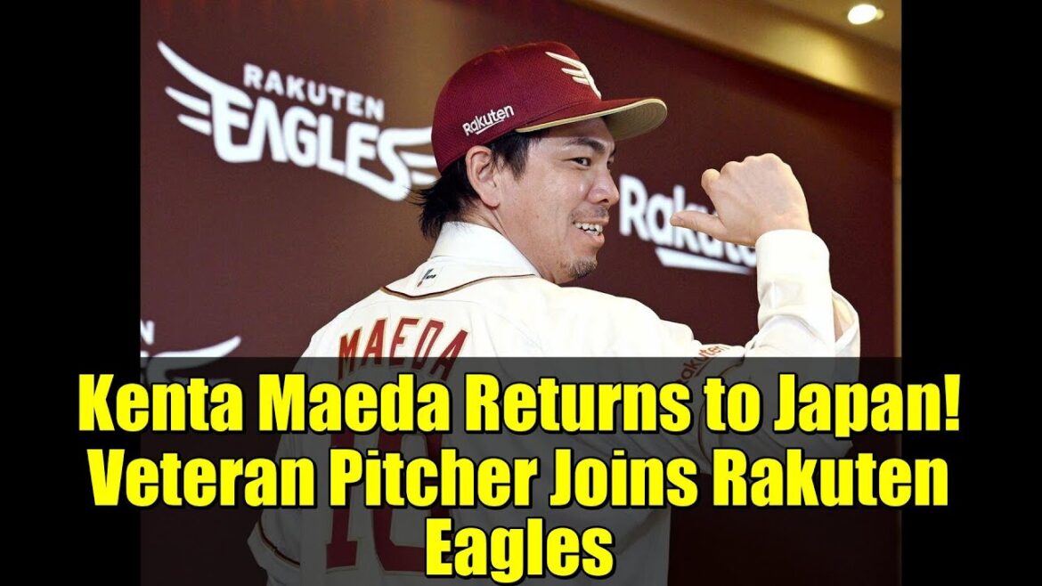Kenta Maeda Returns to Japan! Veteran Pitcher Joins Rakuten Eagles | NPB 2024