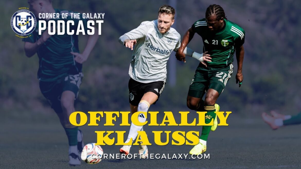PODCAST: Klauss is LA Galaxy Official. A Preseason Win. More Transfers on the Table?