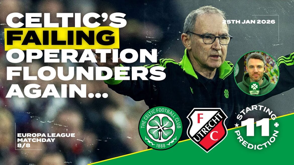 Celtic v FC Utrecht | Celtic’s Failing Operation Flounders Again… | Starting XI Prediction Celtic v FC Utrecht | Celtic's Failing Operation Flounders Again... | Starting XI Prediction