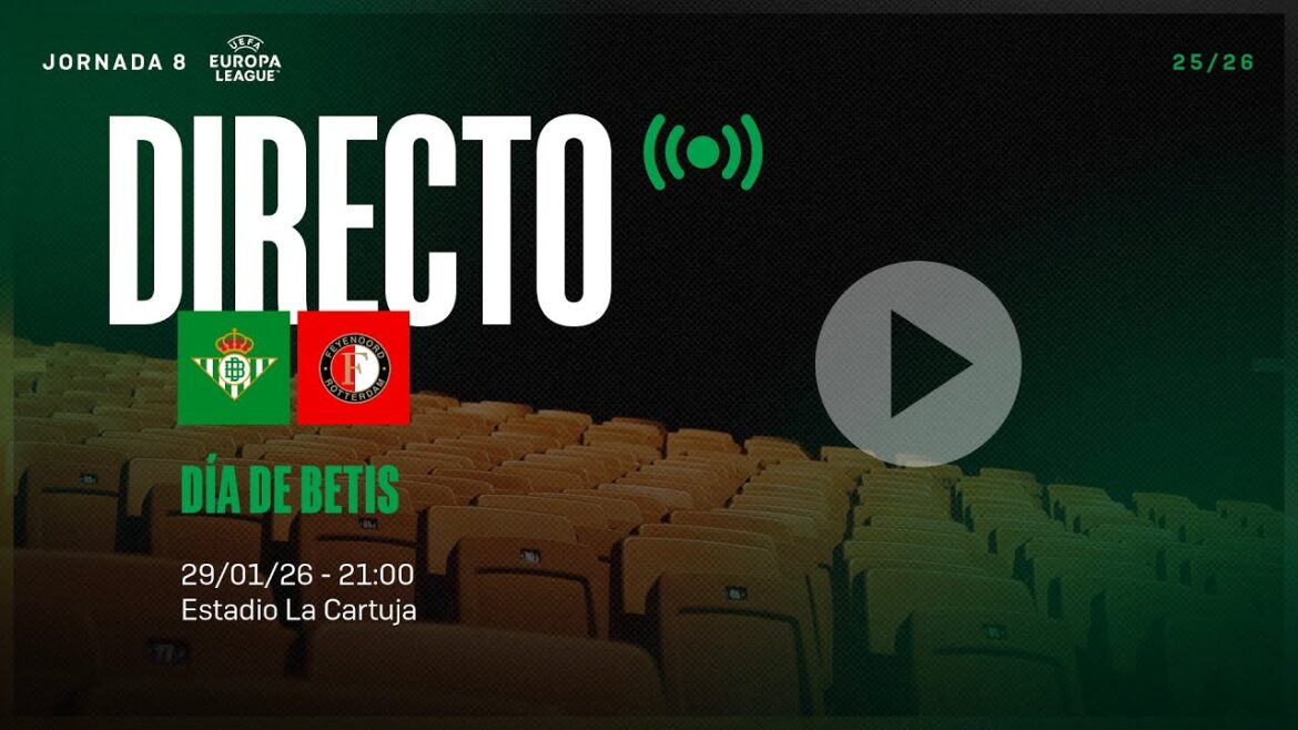 🚨 LIVE | Real Betis - Feyenoord ⚽💚 | LIVE IT WITH US