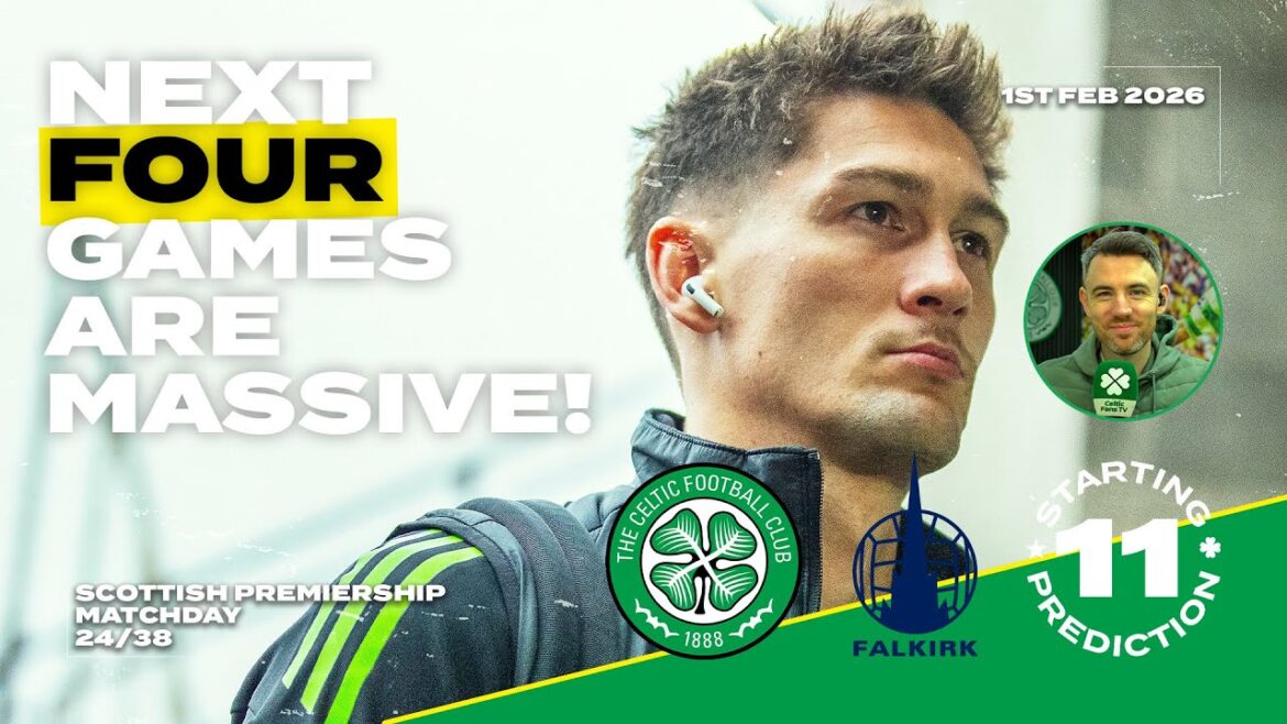 Celtic v Falkirk | Starting XI Prediction Celtic v Falkirk | Starting XI Prediction
