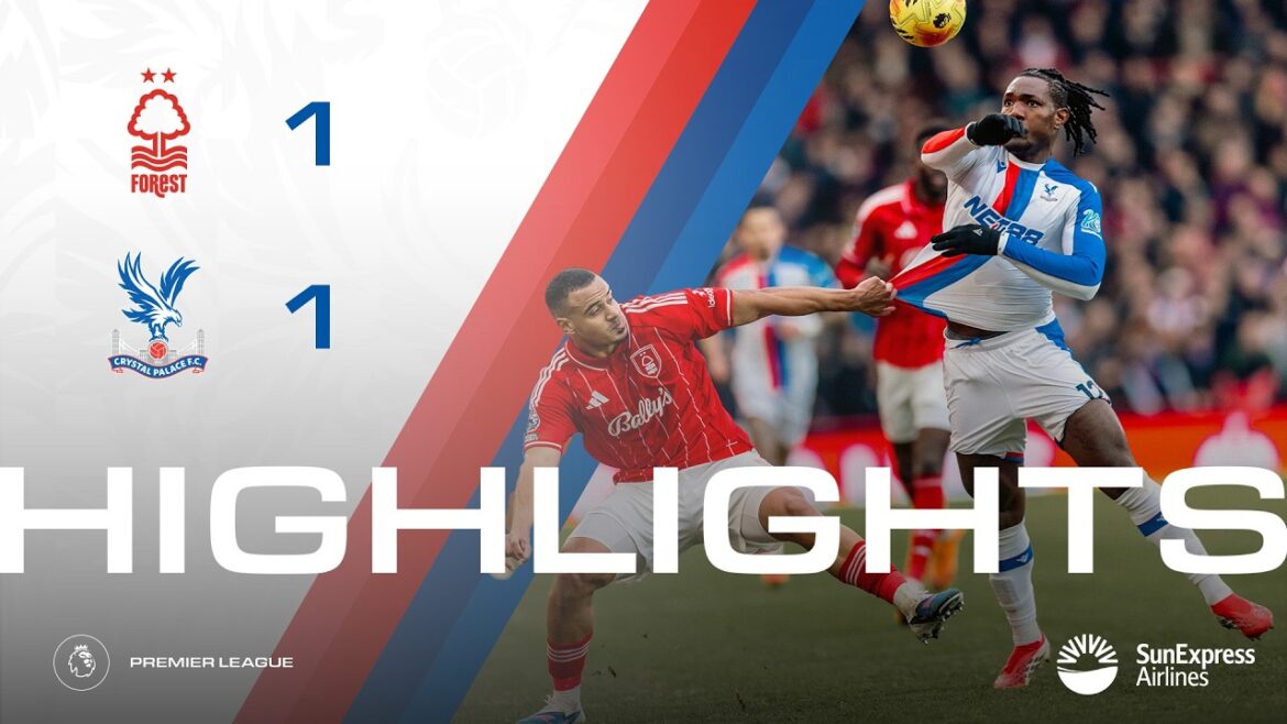 Premier League Highlights | Nottingham Forest 1-1 Crystal Palace