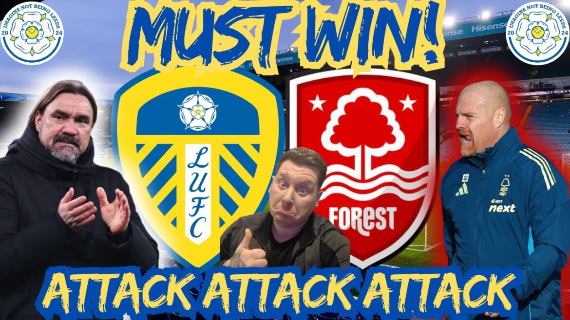 😱Fans Are Worried… A Win Changes EVERYTHING | Leeds v Forest Preview | MUST WIN Under The Lights!