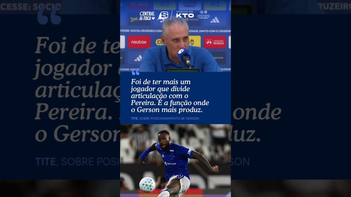 TITE JUSTIFIES GERSON’S SELECTION ON THE RIGHT AT CRUZEIRO TITE JUSTIFIES GERSON'S SELECTION ON THE RIGHT AT CRUZEIRO