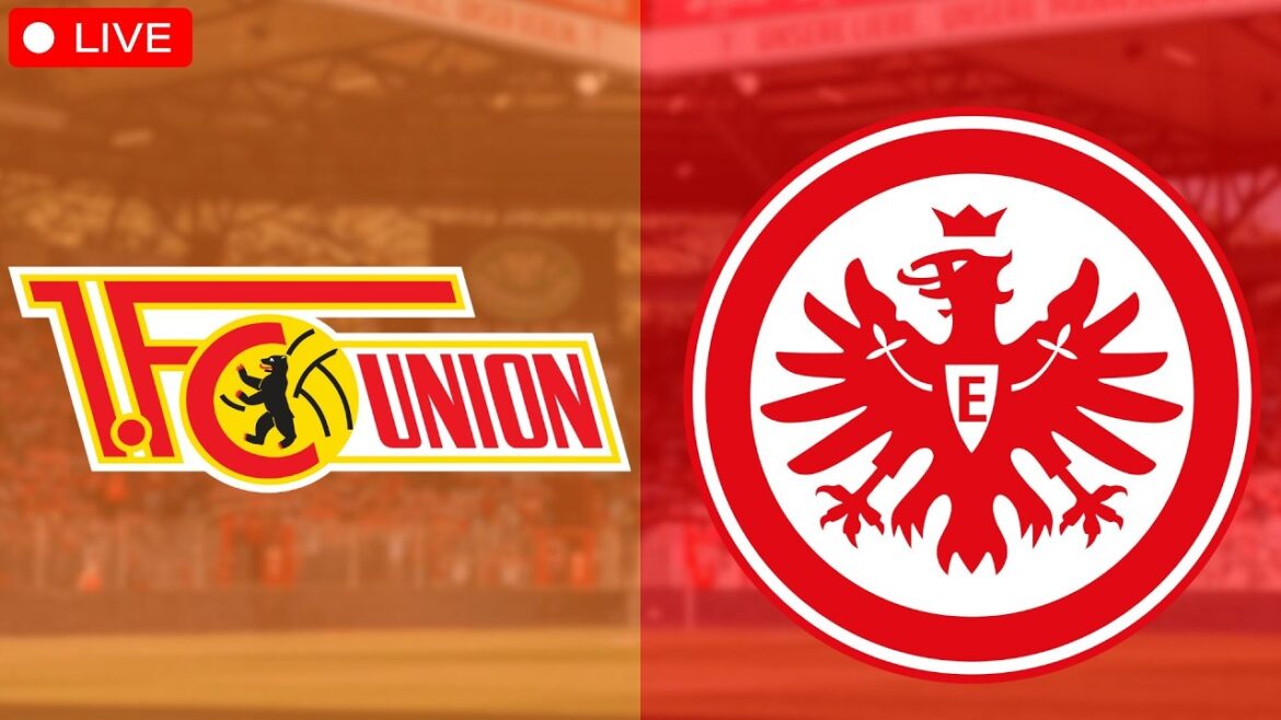 1. FC Union Berlin - Eintracht Frankfurt / Bundesliga Watchalong LIVE