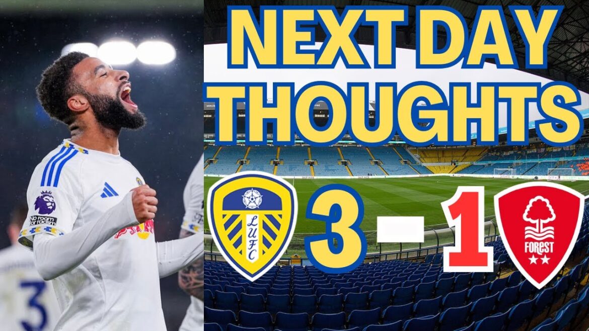 Leeds are diffrent under the lights! Leeds United vs Nottingham Forest next day thoughts