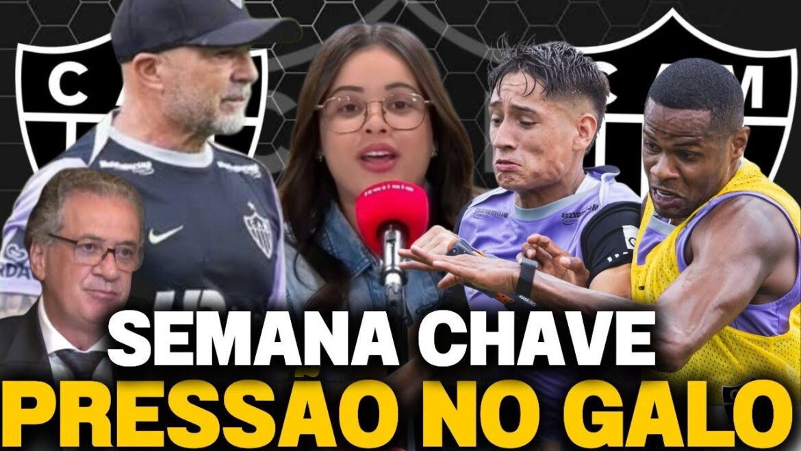 🚨 EXCLUSIVE: ATLÉTICO HAS DECISIVE WEEK 🐔 GALO SITUATION IN MINEIRO AND PRESSURE IN BRAZILIAN