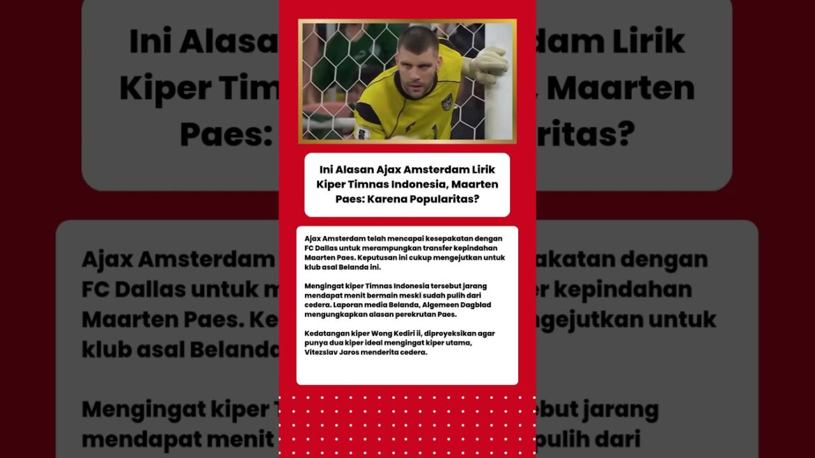 This is the reason why Ajax Amsterdam recruited Maarten Paes