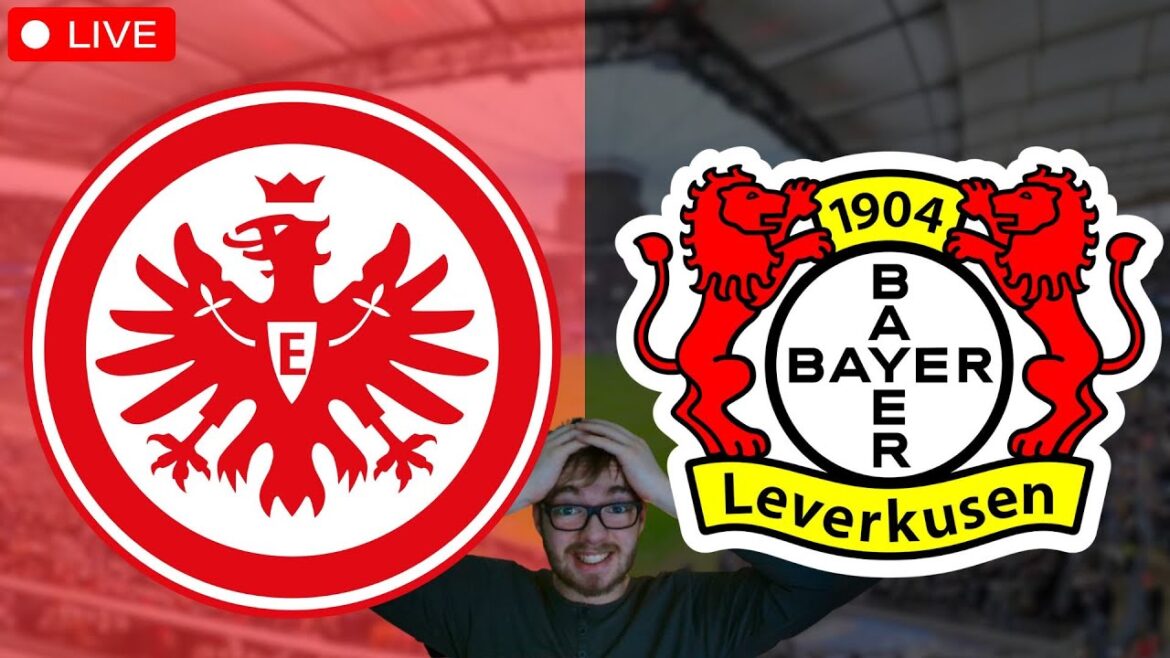 Eintracht Frankfurt - Bayer Leverkusen / Bundesliga Watchalong LIVE