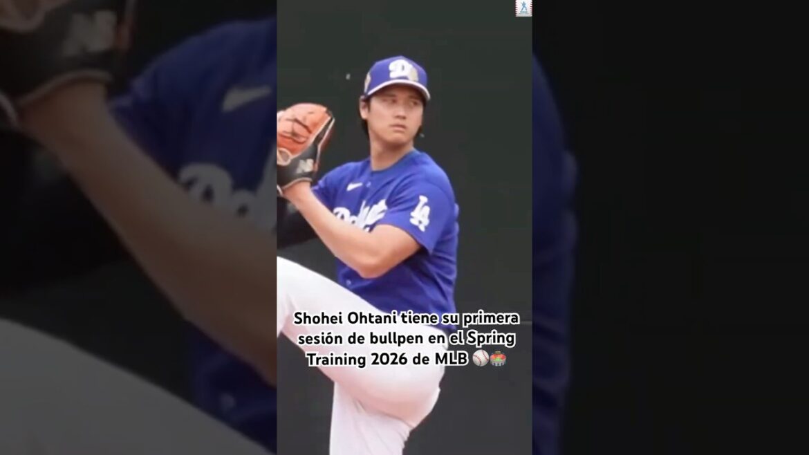 DODGERS: SHOHEI OHTANI HAS his FIRST BULLPEN SESSION at MLB SPRING TRAINING 2026