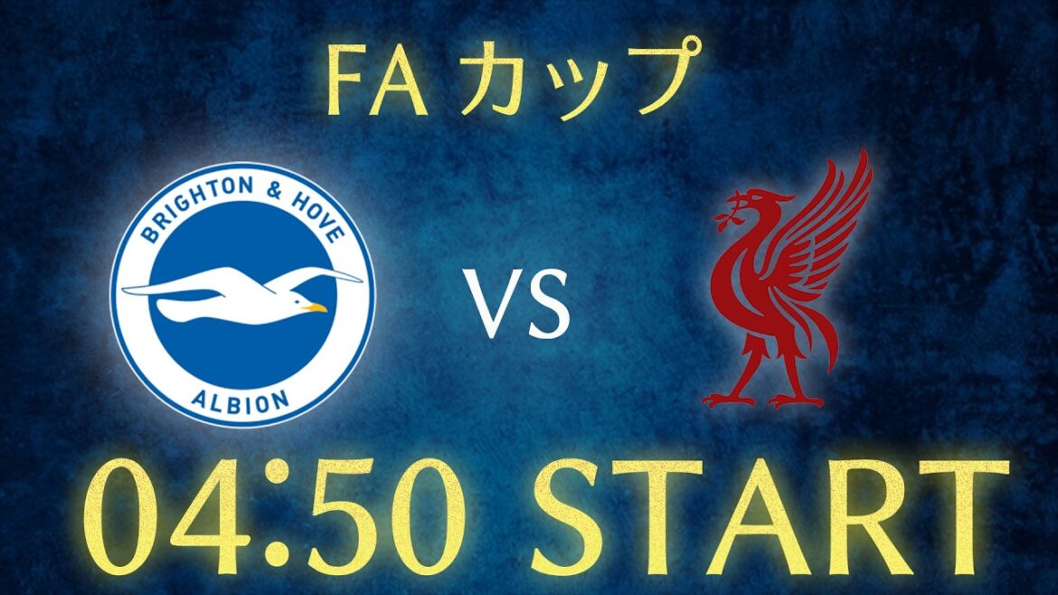 [Kaoru Mitoma]Brighton vs Liverpool/FA Cup chat live streaming