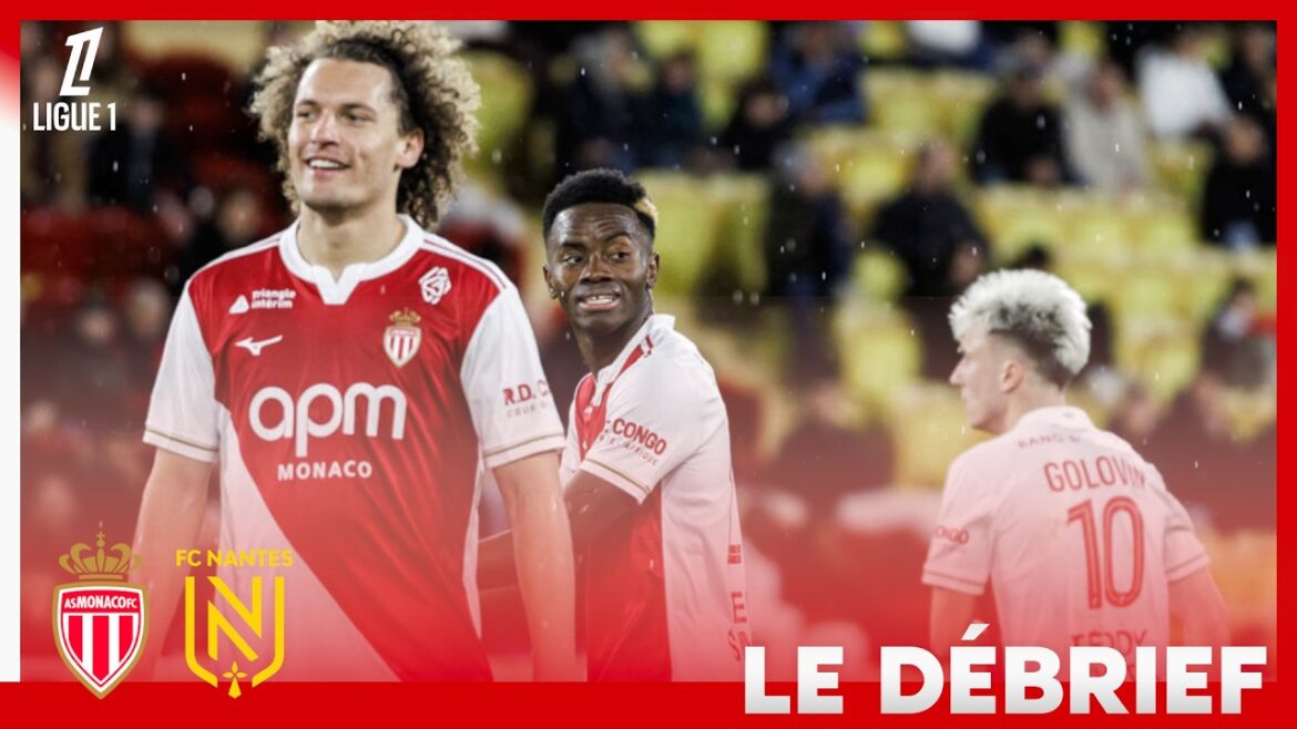 The Debrief - Ligue 1 - J22 Monaco/Nantes (3-1)