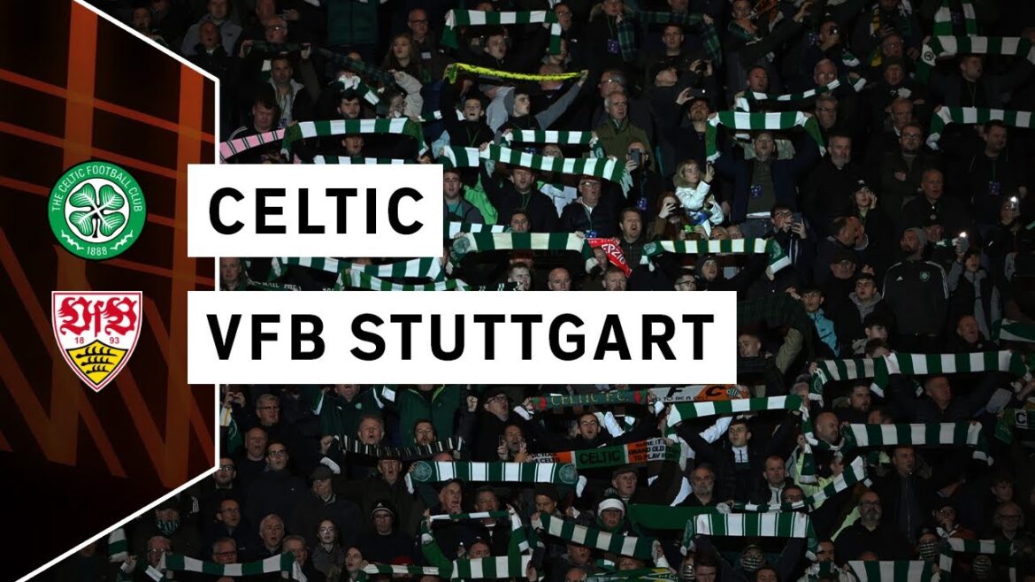 UEFA Europa League - CELTIC vs VFB STUTTGART - Atmosphere & Highlights