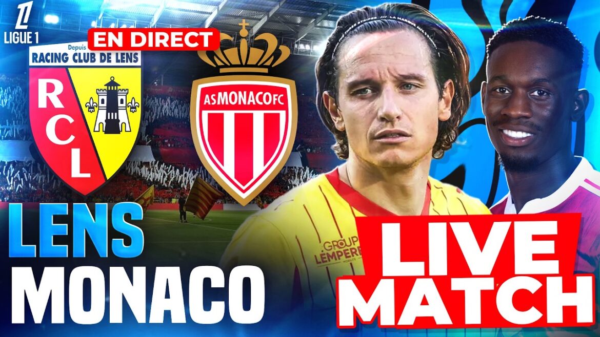 🔴 LENS – MONACO / Ligue 1 🔴 LENS - MONACO / Ligue 1