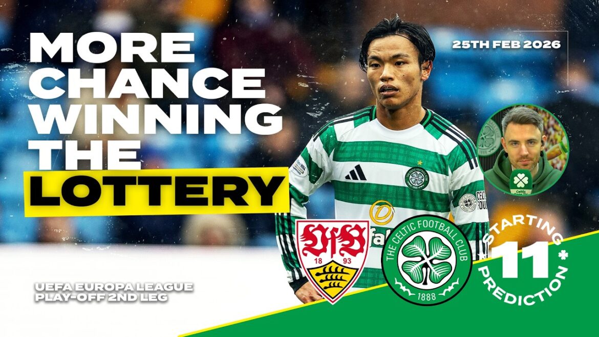 Stuttgart v Celtic | More Chance of Winning the Lottery | Starting XI Prediction Stuttgart v Celtic | More Chance of Winning the Lottery | Starting XI Prediction