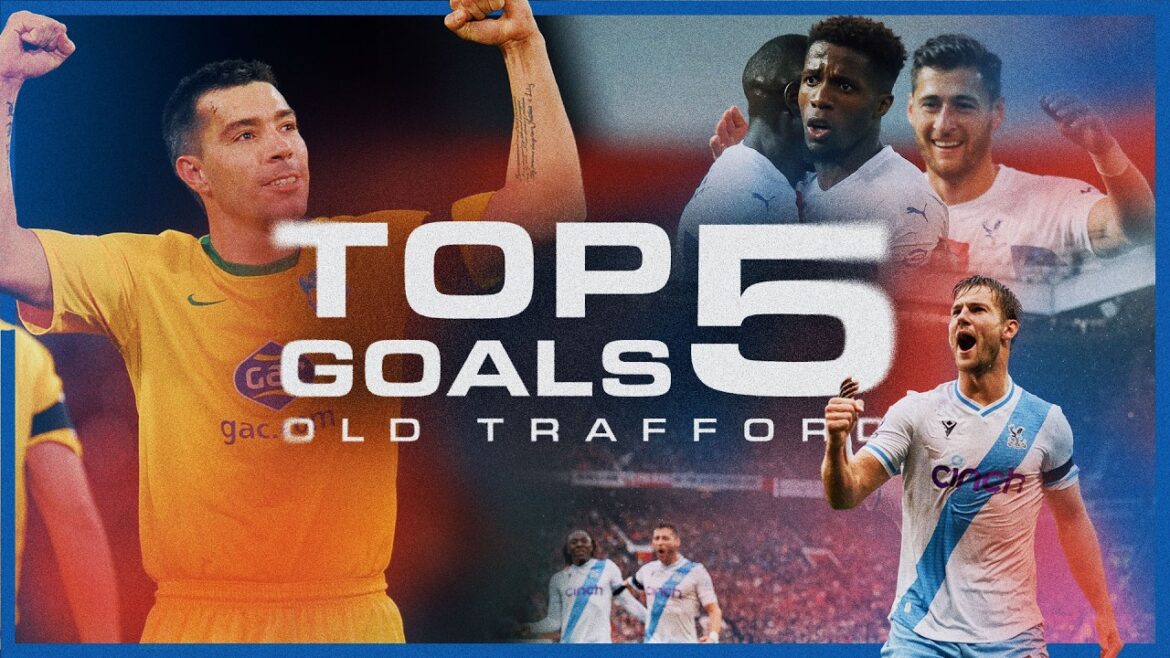 TOP 5 GOALS AGAINST MAN UTD AT OLD TRAFFORD  😍🚀 | Palace Playback ⏮️
