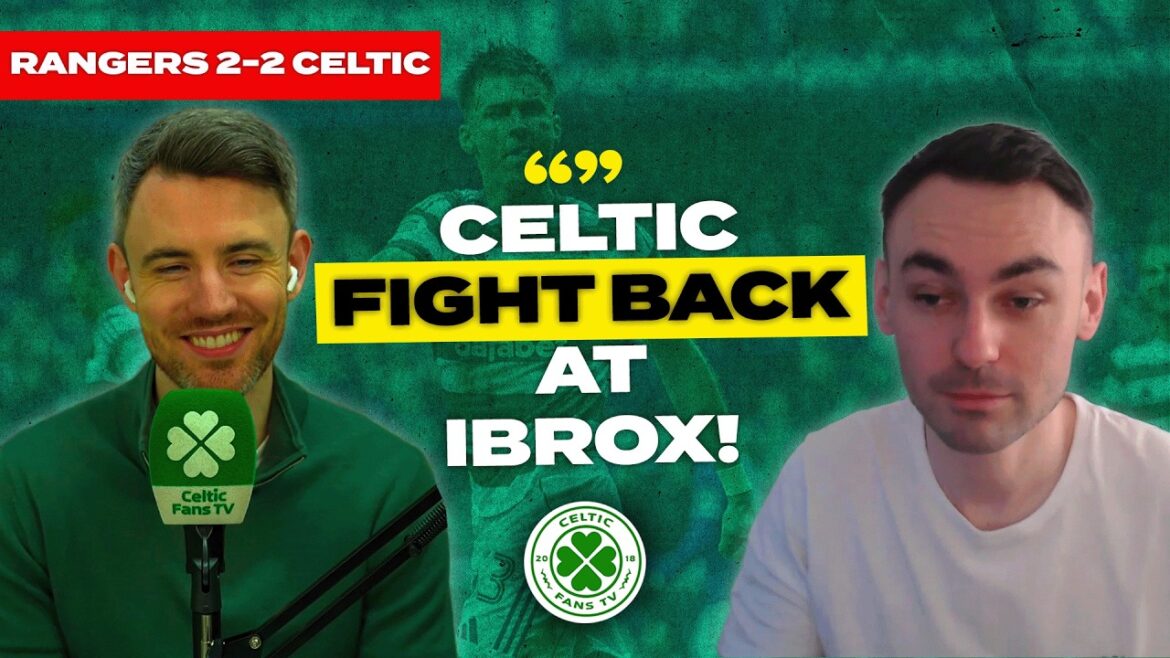 Rangers 2-2 Celtic | Celtic Fight Back to Stay Alive in Title Race! | Full-Time Reaction