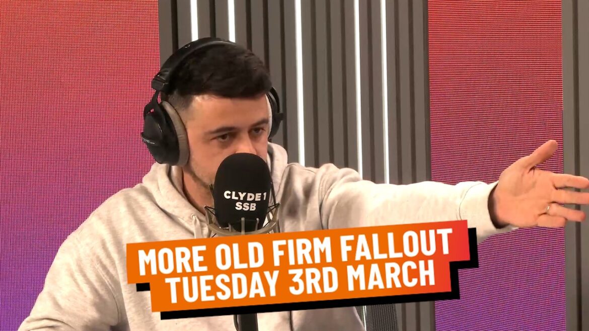 MORE OLD FIRM FALLOUT | TUESDAY 3RD MARCH