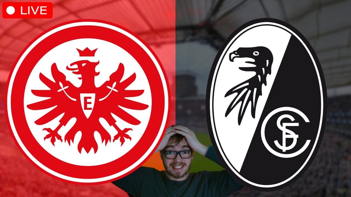 Eintracht Frankfurt - SC Freiburg / Bundesliga Watchalong LIVE