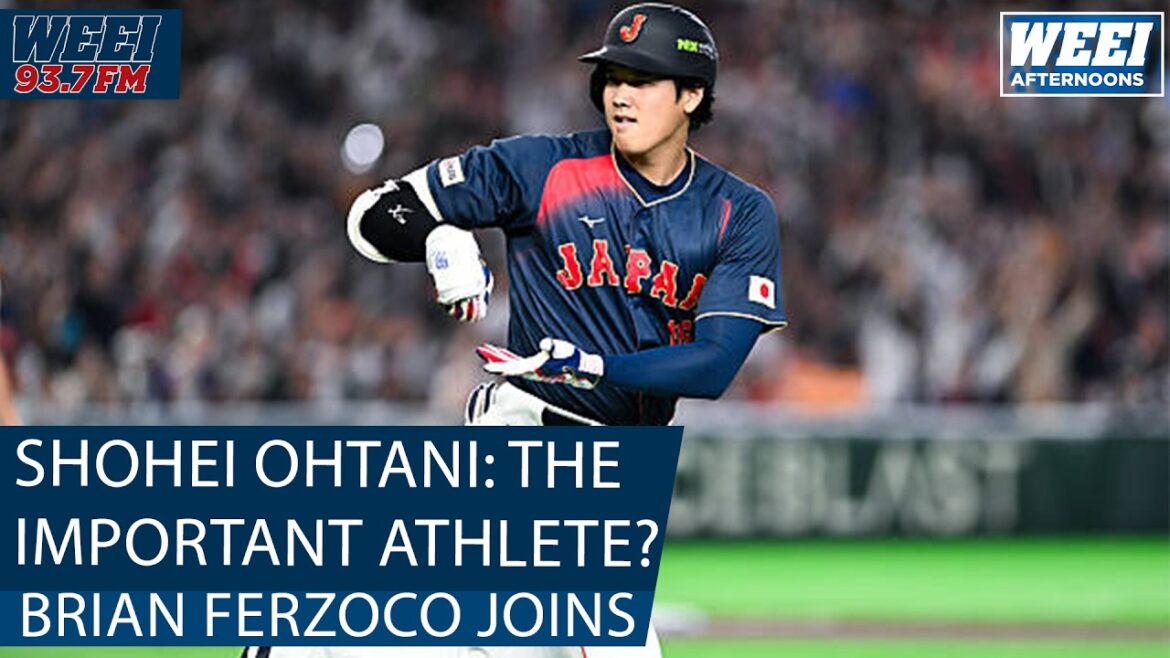 Shohei Ohtani is the most IMPORTANT athlete in all of sports right now | WEEI Afternoons