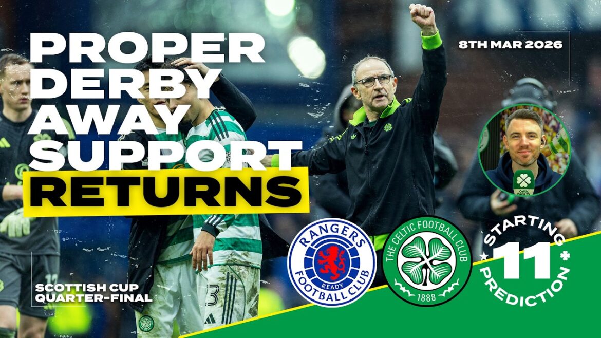 Rangers v Celtic | Proper Away Support Returns! | Starting XI Prediction