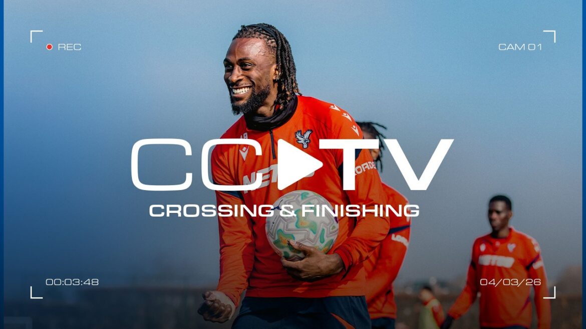 CCTV | Crossing & Finishing 🎯🤩