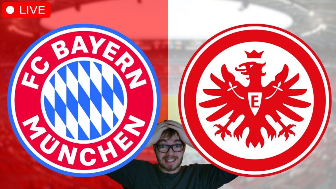 FC Bayern Munich - Eintracht Frankfurt / Bundesliga Watchalong LIVE