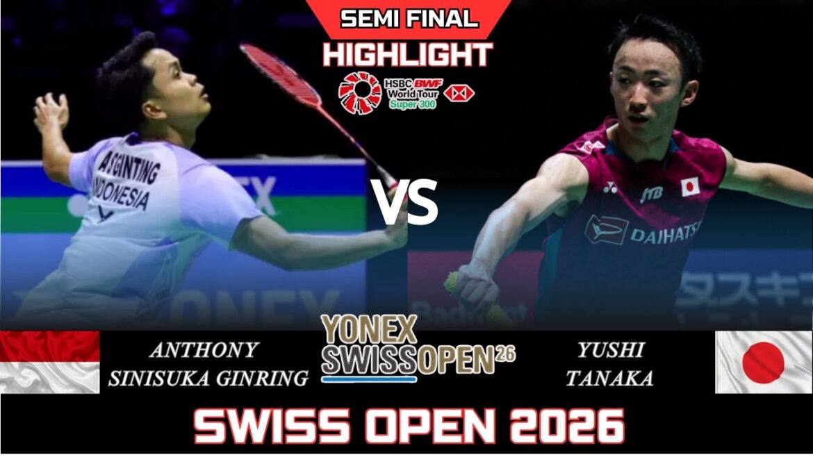 SEMI FINALS! Anthony Sinisuka GINTING (INA) vs Yushi TANAKA (JPN)[MS] Swiss Open 2026 Badminton