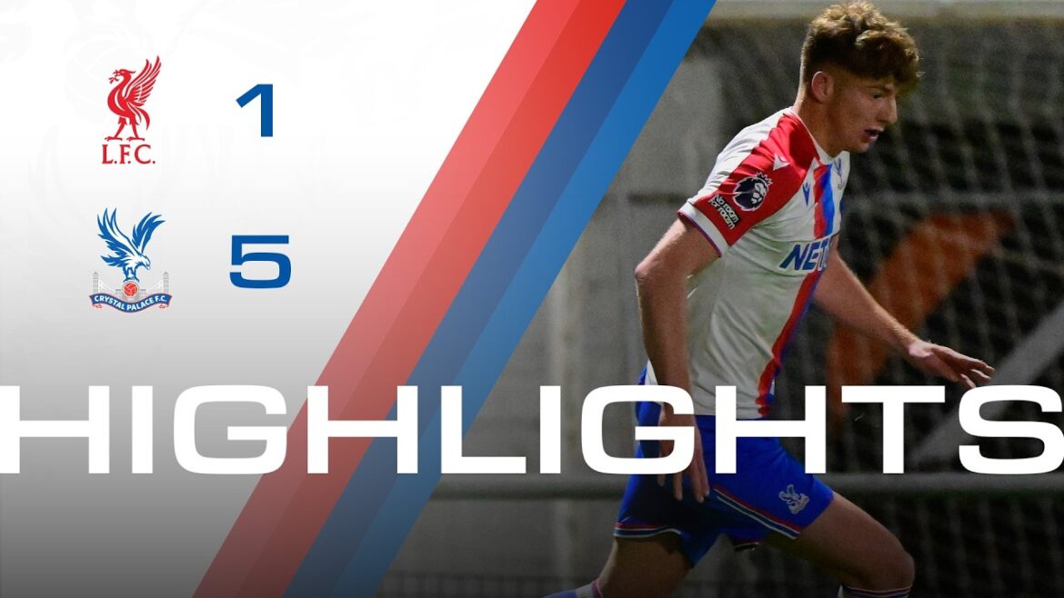 6 GOAL THRILLER | Liverpool 1-5 Crystal Palace | U21 Highlights