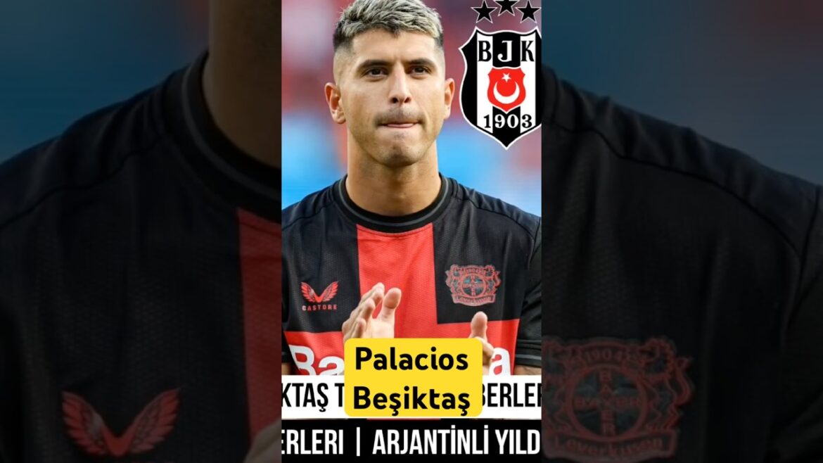 Beşiktaş Transfer ⚽️ Palacios Beşiktaş #palacios #exequielpalacios #astonvilla #beşiktaş