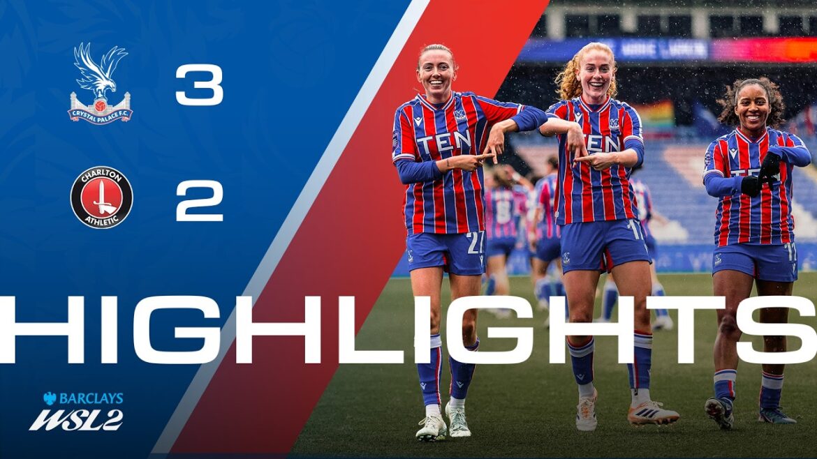 WIN AGAINST LEAGUE LEADERS 🤩 | Women's Highlights | Palace 3-2 Charlton