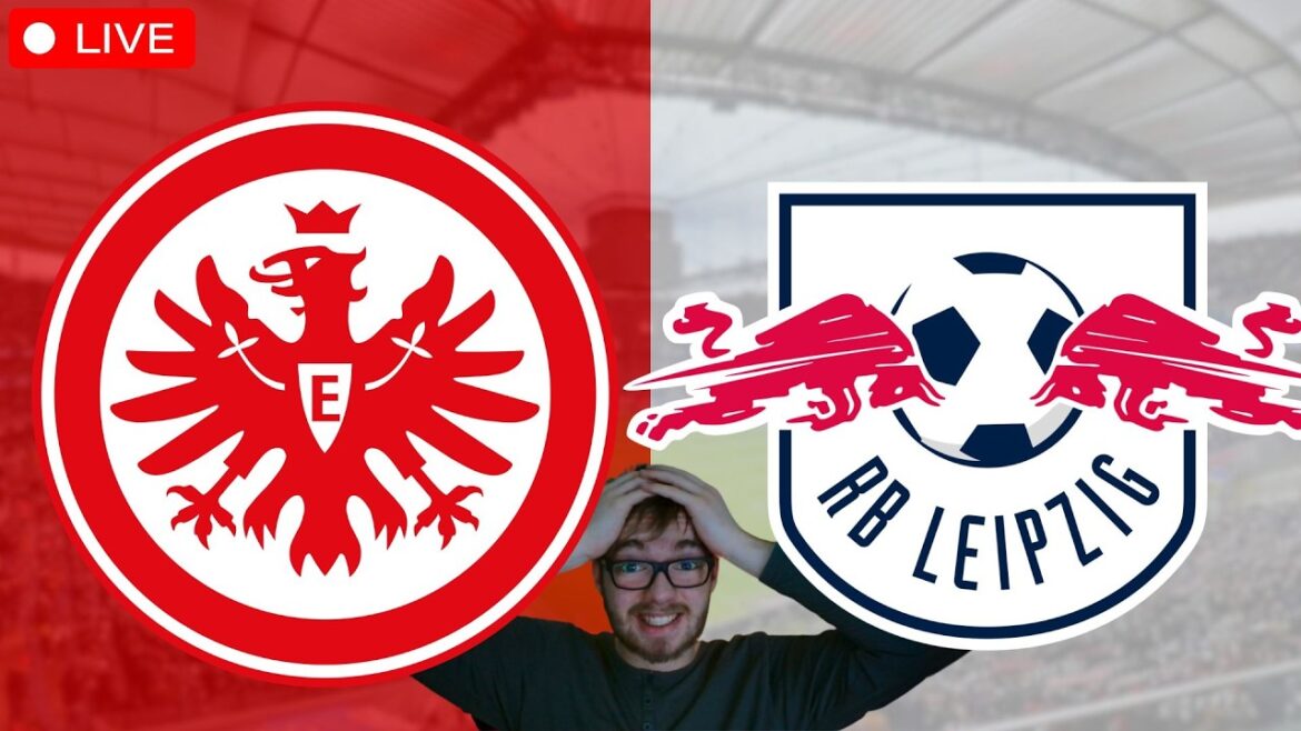 Eintracht Frankfurt - RB Leipzig / Bundesliga Watchalong LIVE