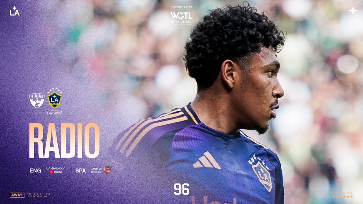 RADIO STREAM: LA Galaxy at FC Dallas | 04.18.25