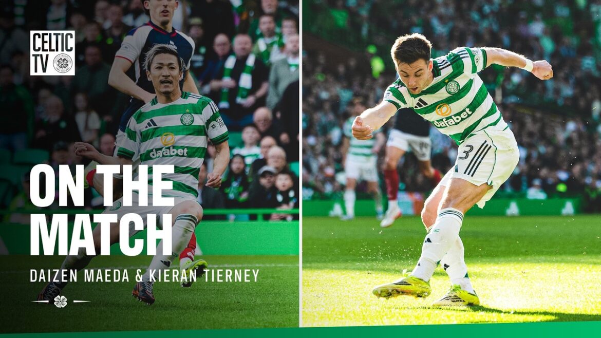 On the Match with Daizen Maeda & Kieran Tierney (25/04/26)