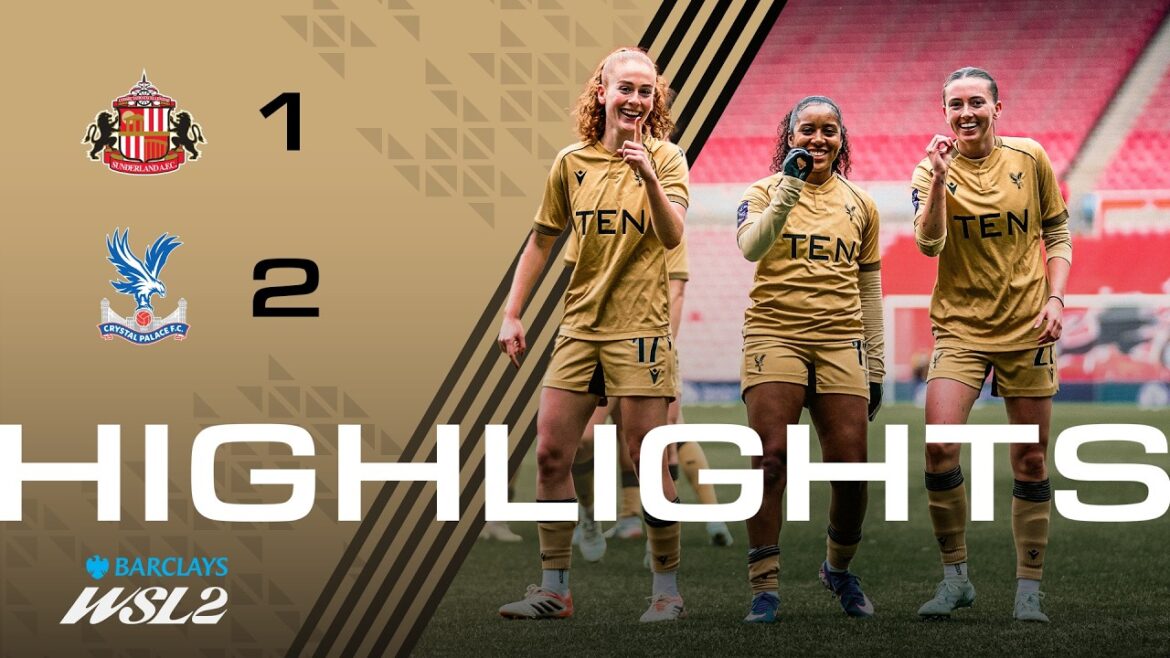 Pushing for promotion 🌟 | Women's Highlights | Sunderland 1-2 Palace